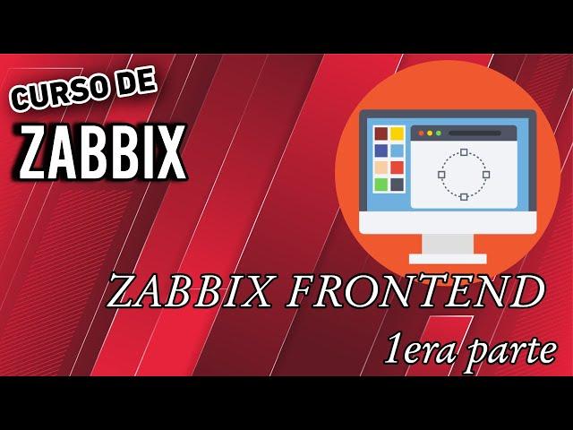 Zabbix 07 Course - Let's review the Web interface and its main options