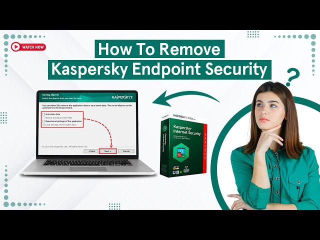 How to Remove Kaspersky Endpoint Security? | Antivirus Tales