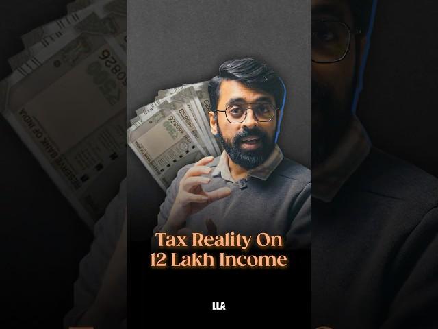 Tax Reality on 12 Lakh Income | #LLAShorts 1136