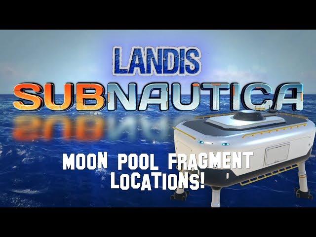 Moon Pool Fragments! - Subnautica Guides (ZP)