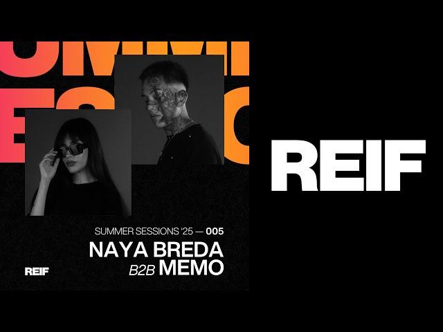 NAYA BREDA B2B MEMO | REIF Summer Sessions 2025 (DJ Set)