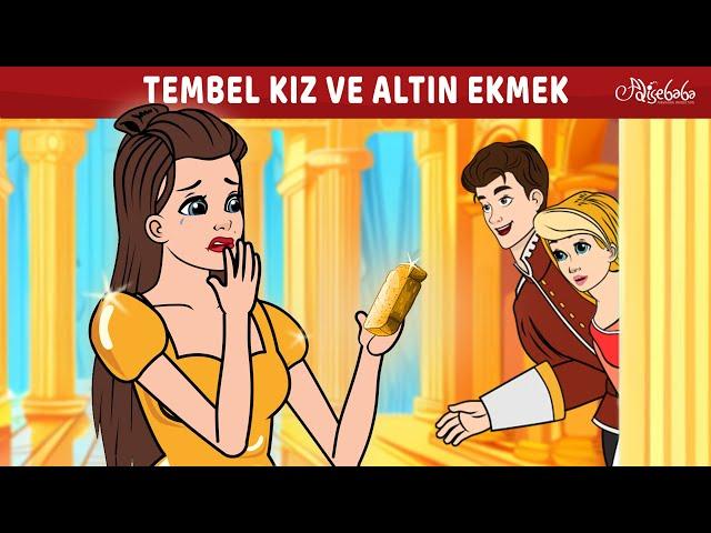 Tembel Kız ve Altın Ekmek Masalı  | Adisebaba Masallar