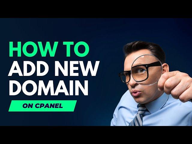 Adding a New Domain in cPanel: Quick & Easy 2023 Tutorial