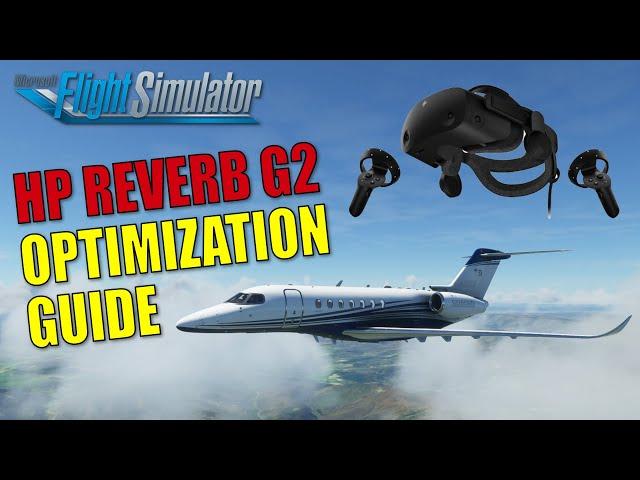 Microsoft Flight Simulator HP Reverb G2 VR Optimization Guide || MSFS 2020 VR