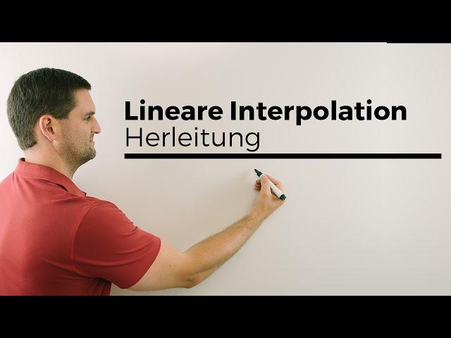 Lineare Interpolation, Herleitung, Formel | Mathe by Daniel Jung