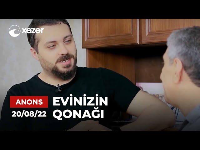 Evinizin Qonağı - Niftulla Əsgərov  20.08.2022 ANONS