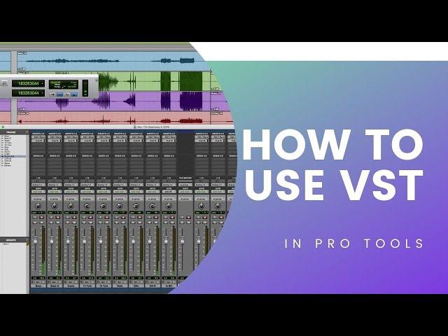 How To Use VST Plugins In Pro Tools