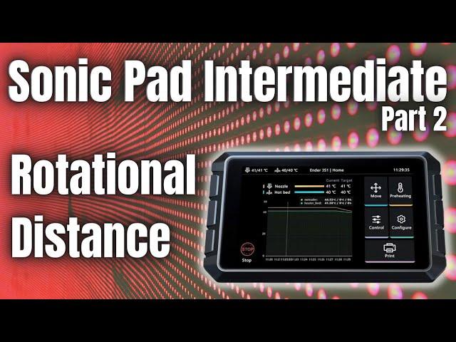 How To Tune E-Steps/Rotational Distance - Sonic Pad Intermediate Part 2