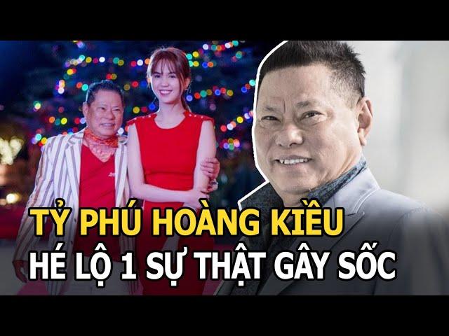 Tỷ phú Hoàng Kiều kể chuyện "đêm 7 ngày 3, vào ra không kể" với Ngọc Trinh, hé lộ 1 sự thật gây sốc