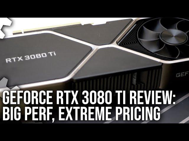 Nvidia GeForce RTX 3080 Ti Review: Big Performance, Extreme Price Tag