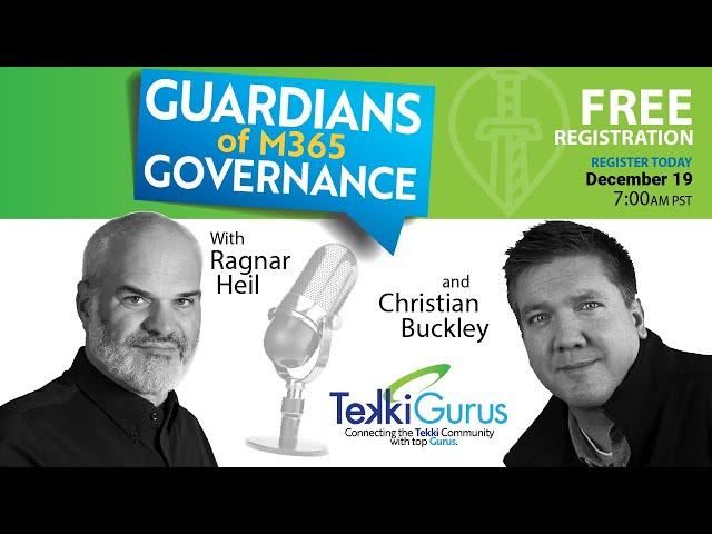 Guardians of M365 Governance with MVPs Christian Buckley and Ragnar Heil #1