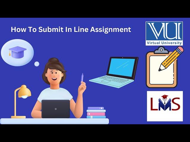 How to Submit Inline Assignment Solution || Copy & Paste Assignment || Virtual University