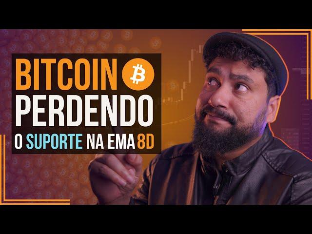 BITCOIN Perdendo o SUPORTE na EMA 8 ENTENDA Como se PROTEJER