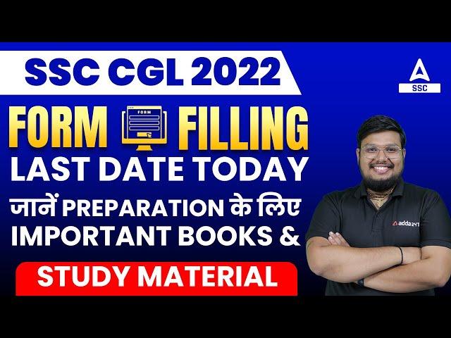 SSC CGL 2022 | SSC CGL Form Filling 2022 Last Date | SSC CGL 2022 Important Books