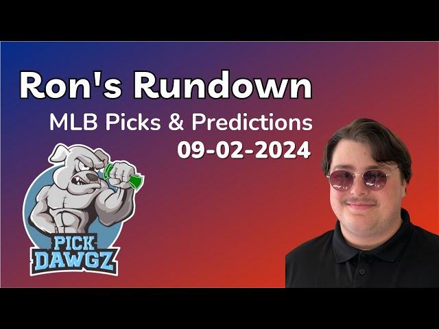 MLB Picks & Predictions Today 9/2/24 | Ron's Rundown