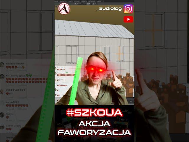 #SZKOUA Akcja Faworyzacja :c