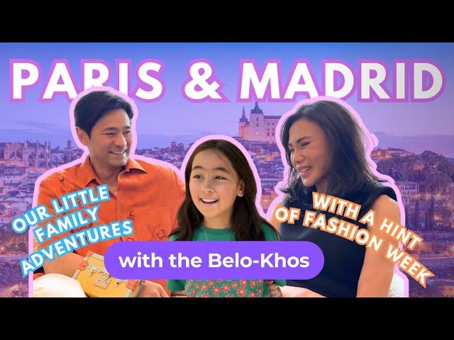 Week in Paris and Madrid with the Belo-Khos! |