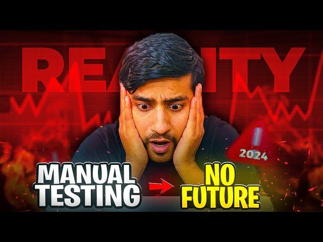 What is the FUTURE OF MANUAL TESTING? | IS MANUAL TESTING DEAD IN 2024?