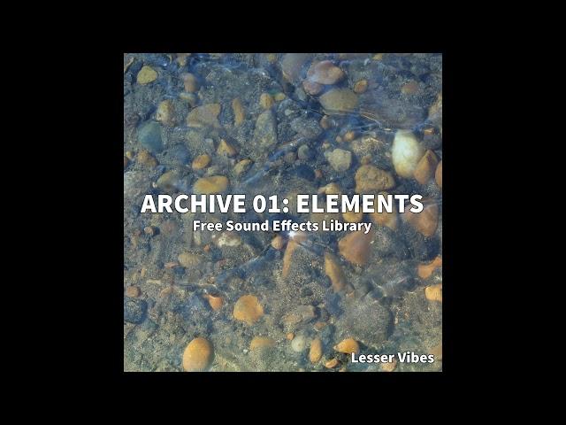 Lesser Vibes — Archive 01: Elements (Free Sound Effects Library)