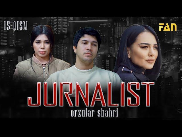 Jurnalist "Orzular shahri" (15-qism) | Журналист "Орзулар шаҳри" (15-қисм)