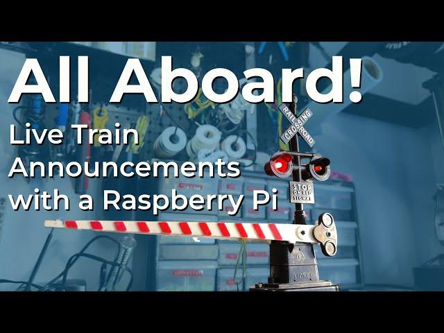 Live Train Announcements with a Raspberry Pi