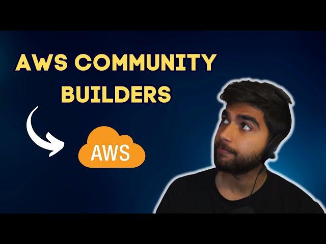 How to join and benefit from the AWS Community Builders Program?