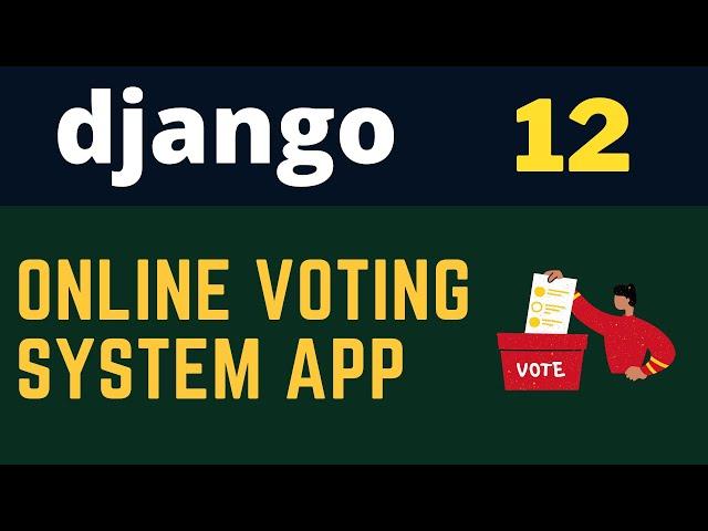 ️ Django Voting System App - Build Your Own Online Voting Platform! ️