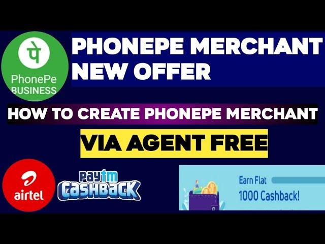 Phonepe Merchant Offer Today July 2021| New Offer | How to Create Phonepe Merchant Free via agent,Ty