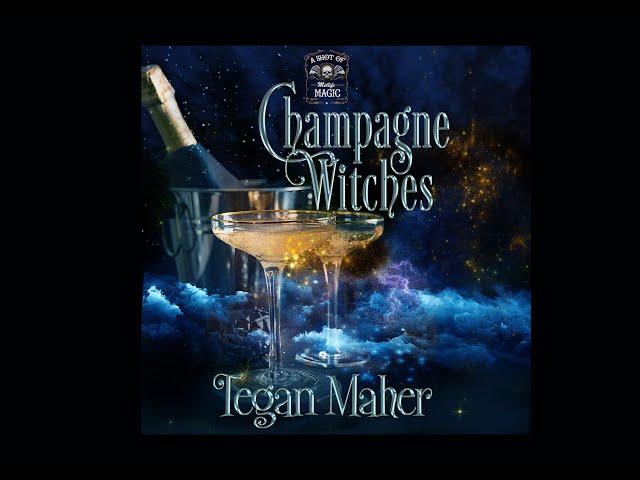 Tegan Maher - A Shot Of Midlife Magic Series- Book 1 Champagne Witches