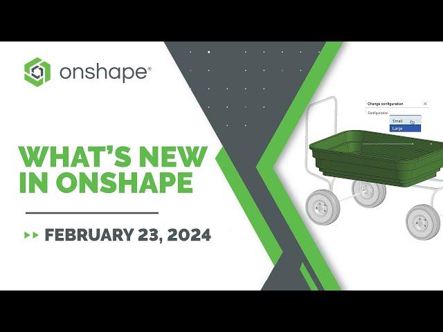 What's New in Onshape 1.177 (Body Draft, Change Assembly Configuration In-Context + MORE)