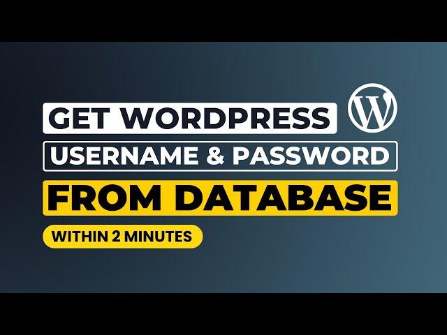 How To Get Wordpress Admin Username And Password From Database