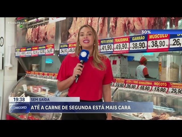 ATÉ A CARNE DE SEGUNDA ESTÁ MAIS CARA