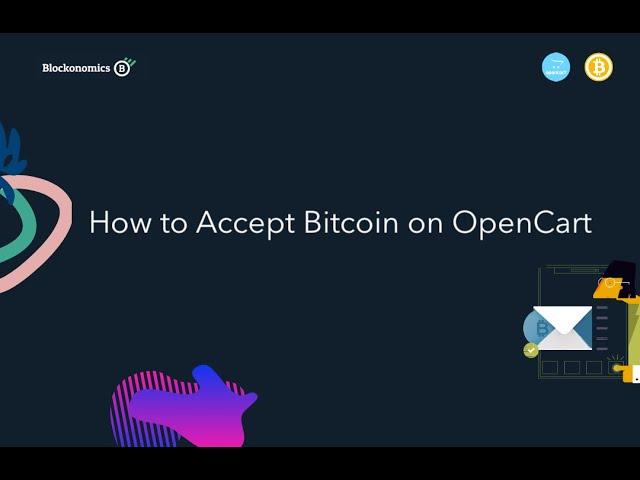 How to Accept Bitcoin on OpenCart (2021)