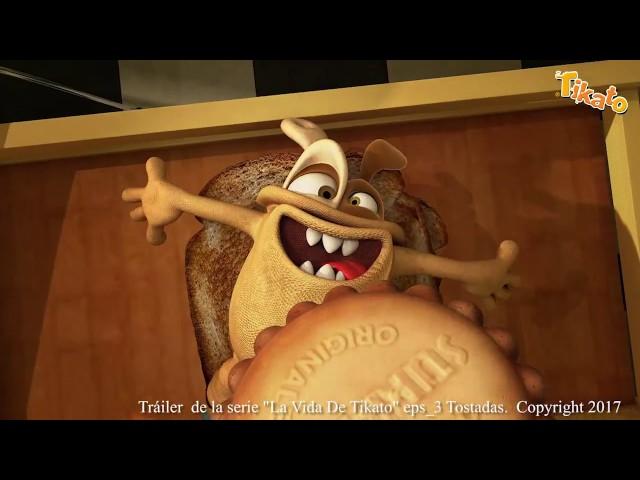 Trailer  Serie "La Vida De Tikato" eps 003 Tostadas