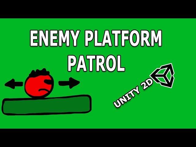 Enemy Platform Patrol - Unity 2D Tutorial