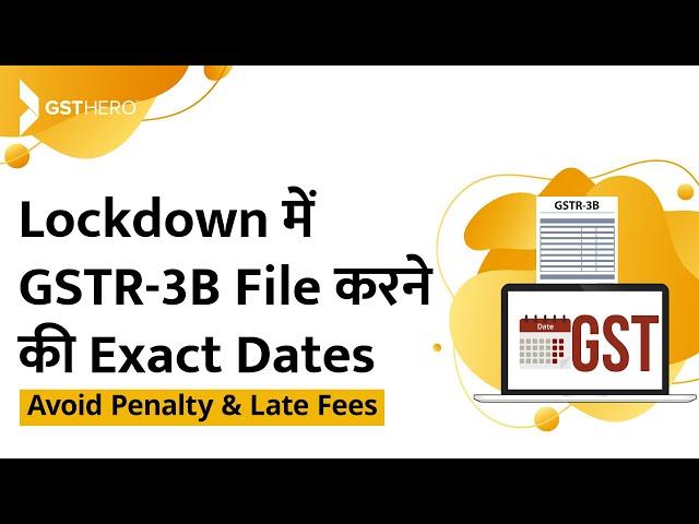 GSTR-3B Filing March-20 Due Date | When to File GST Return of March-20 to Save Late Fees & Interest