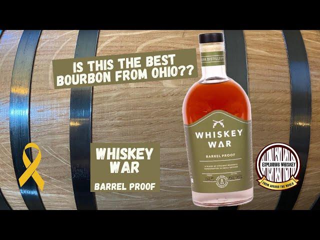 Whiskey War Barrel Proof Bourbon Review - The Best Ohio Bourbon?!?!?