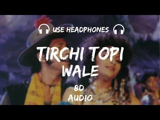 Tirchi Topi Wale (8d audio) Tridev,Tirchhi Topi Wale, O Babu Bhole Bhale,old Hindi songs