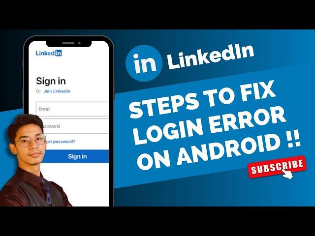 LinkedIn - Fix Login Error on Android !