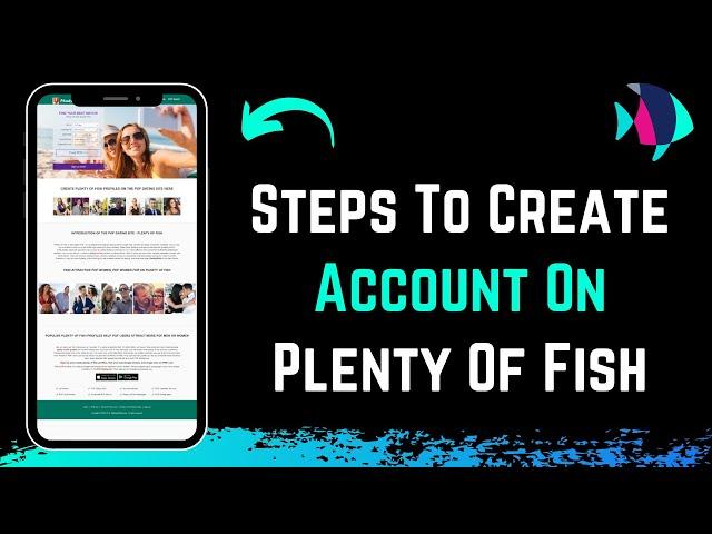 Plenty of Fish - How to Sign Up - Create PoF Dating Account (Easy Steps)