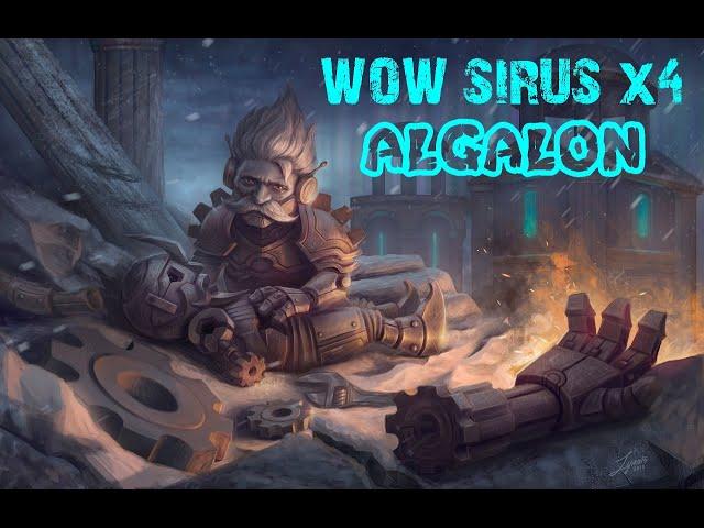 WOW-SIRUS ALGALON Х4 -3.3.5,А ВЫ ЛАУНЧЕР ОБНОВИЛИ???