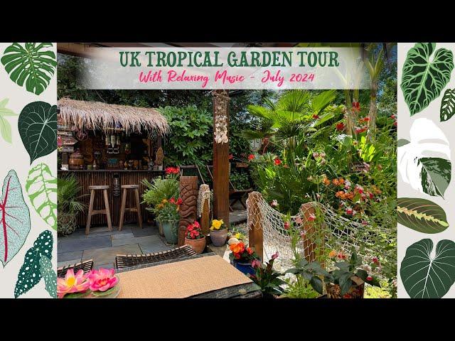 UK Tropical Garden & Tiki Bar Tour July 2024 ️