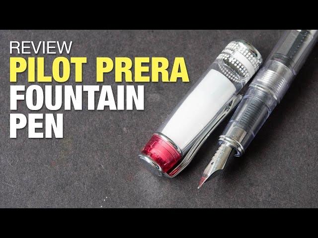 Review: Pilot Prera Fountain Pen