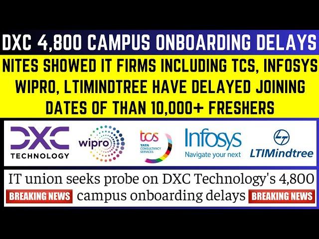 DXC 4,800 Onboarding Delayed | TCS, Wipro, Infosys & LTIMindtree Delayed Joining Dates for 10,000+