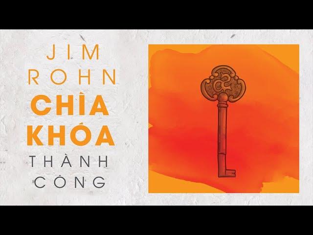 [Sách Nói] Chìa Khóa Thành Công - Chương 1 | Jim Rohn #nghethuatsong