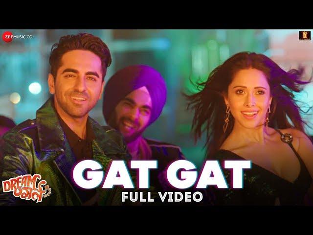 Gat Gat - Full Video | Dream Girl | Ayushmann K , Nushrat B | Meet Bros Ft Jass Z , Khushboo G