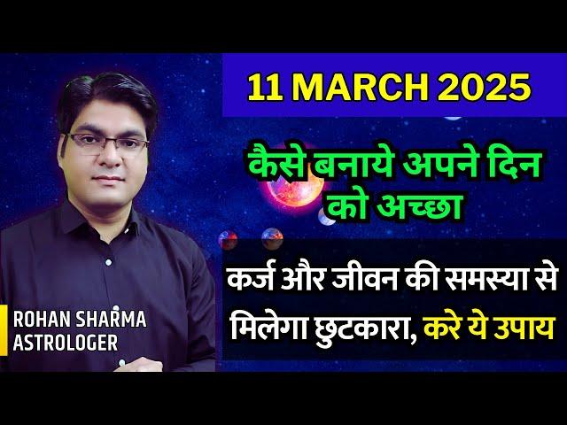 11 March 2025 | #Remedies | Manifest Your Dreams. Don’t Miss This Powerful Moment! | #rohansharma