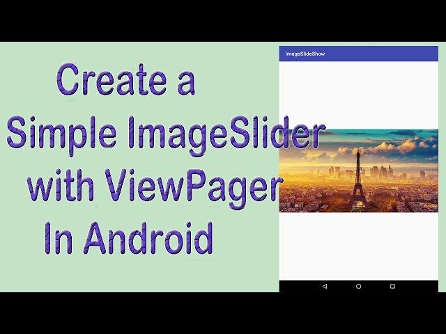 How to create a Simple Image Slider in Android- Android Studio 2017