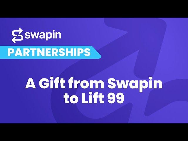 Swapin's Holiday Gift to Lift 99