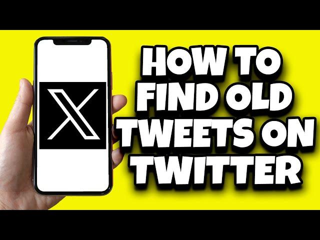 How To Search Old Tweets On Twitter X App (Updated)